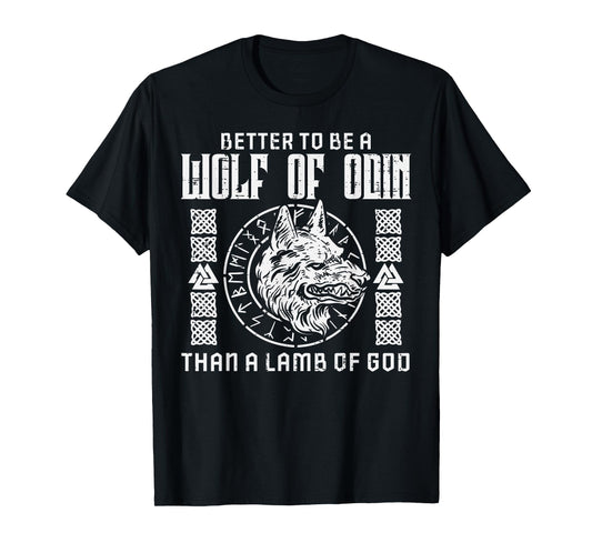 Viking Better To Be Wolf Of Odin Norse Mythology Men Women T-Shirt