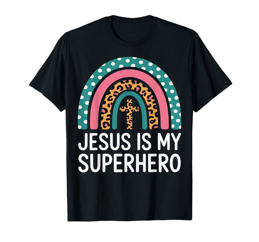 Jesus Is My Superhero T-Shirt