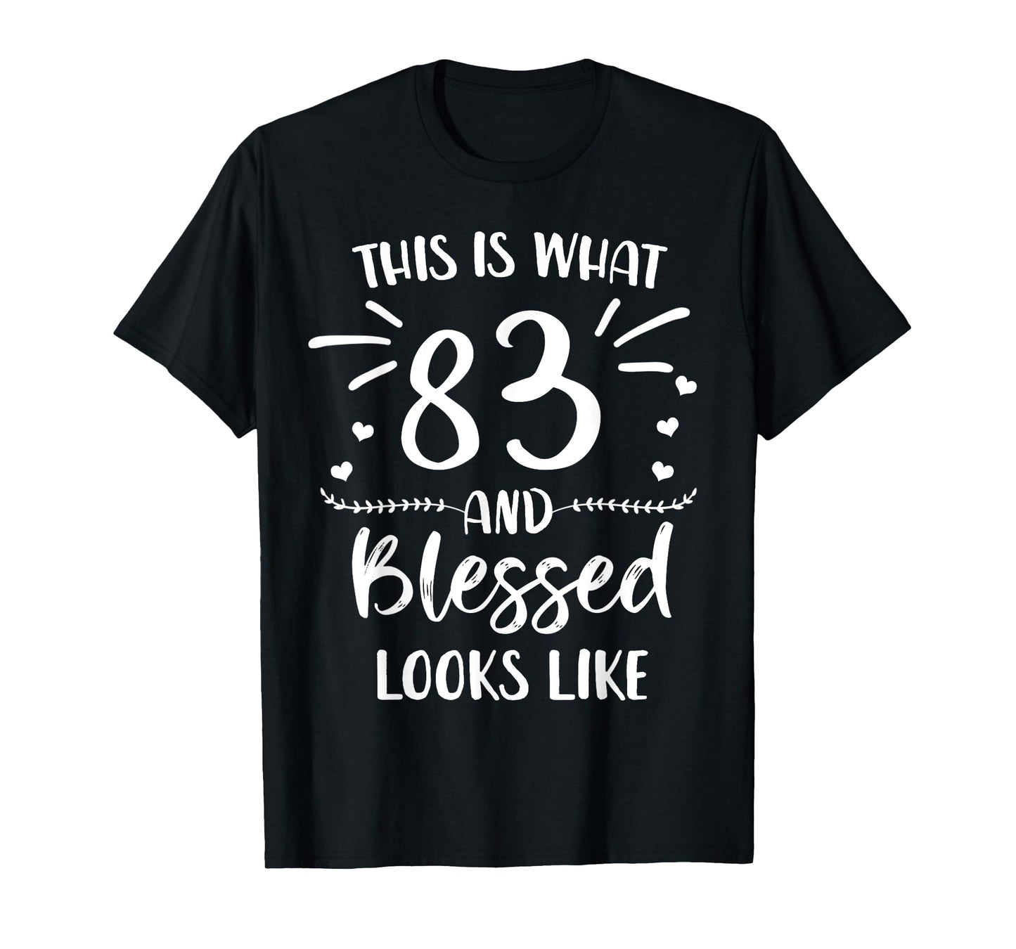 83 and Blessed 83rd Birthday Christian Cute Religious T-Shirt