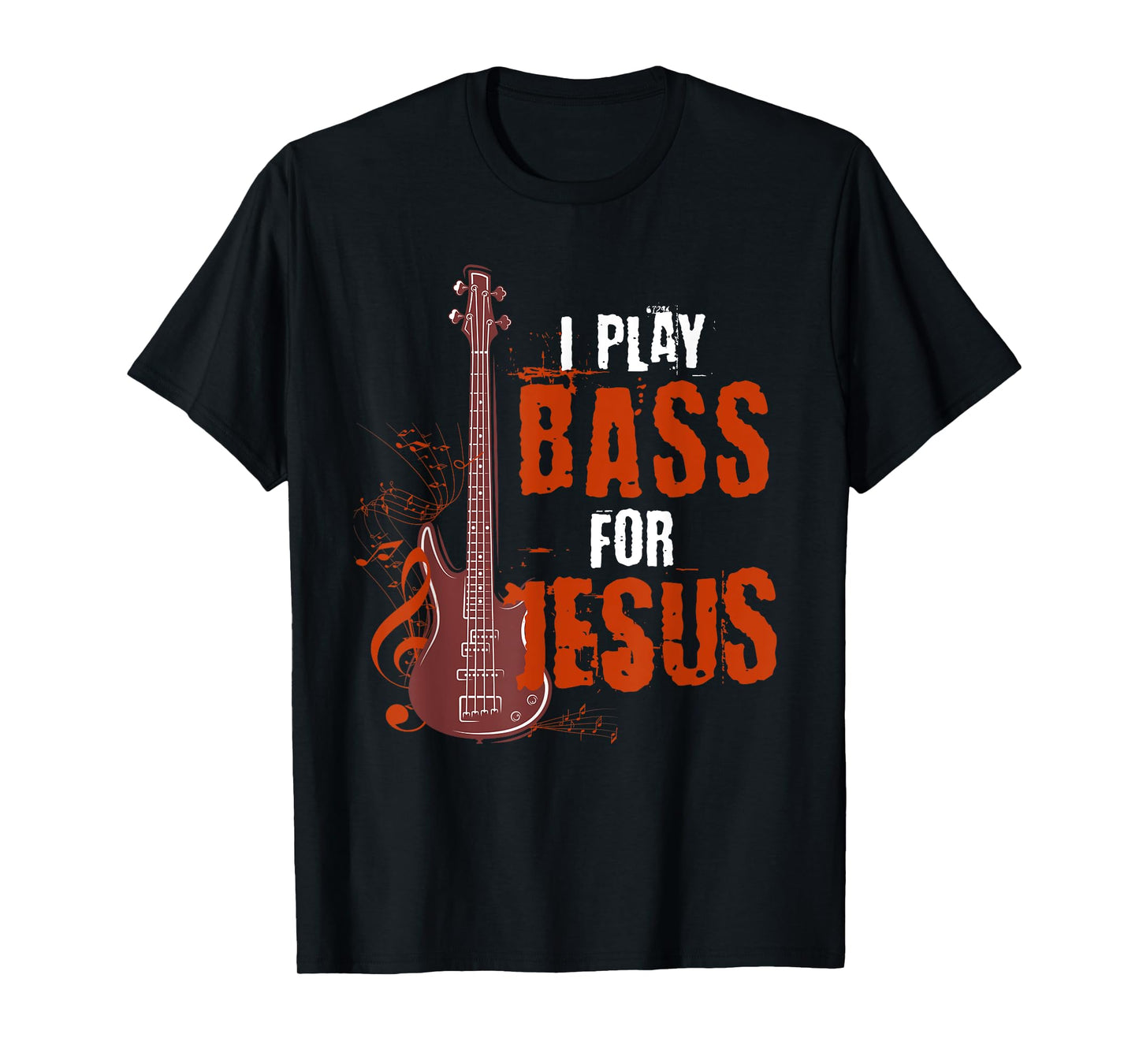 I Play Bass For Jesus Bass Guitarist T-Shirt