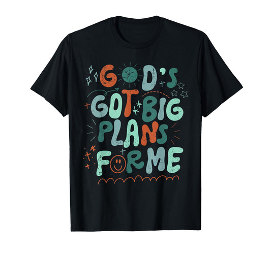 God's Got Big Plans For Me Religious Christian Prayer Gifts T-Shirt