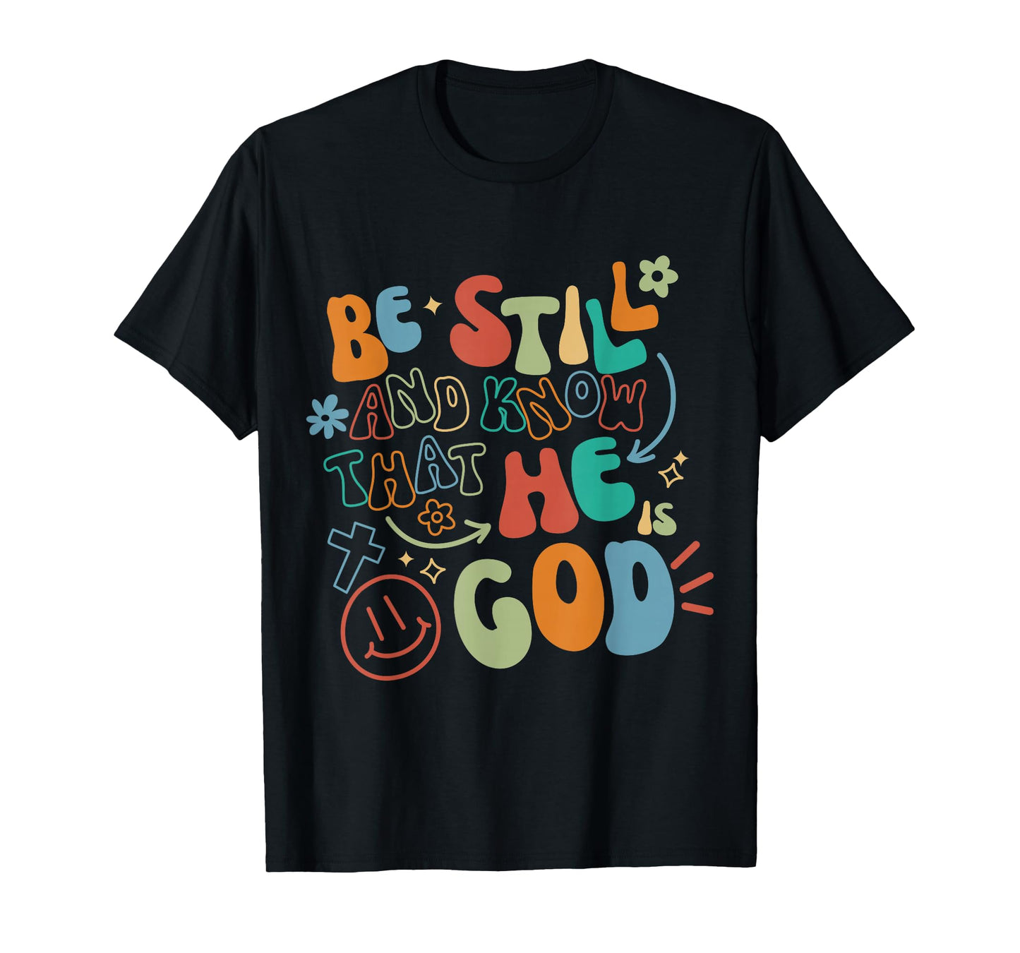 Be Still and Know Psalm Verse Inspirational Christian T-Shirt