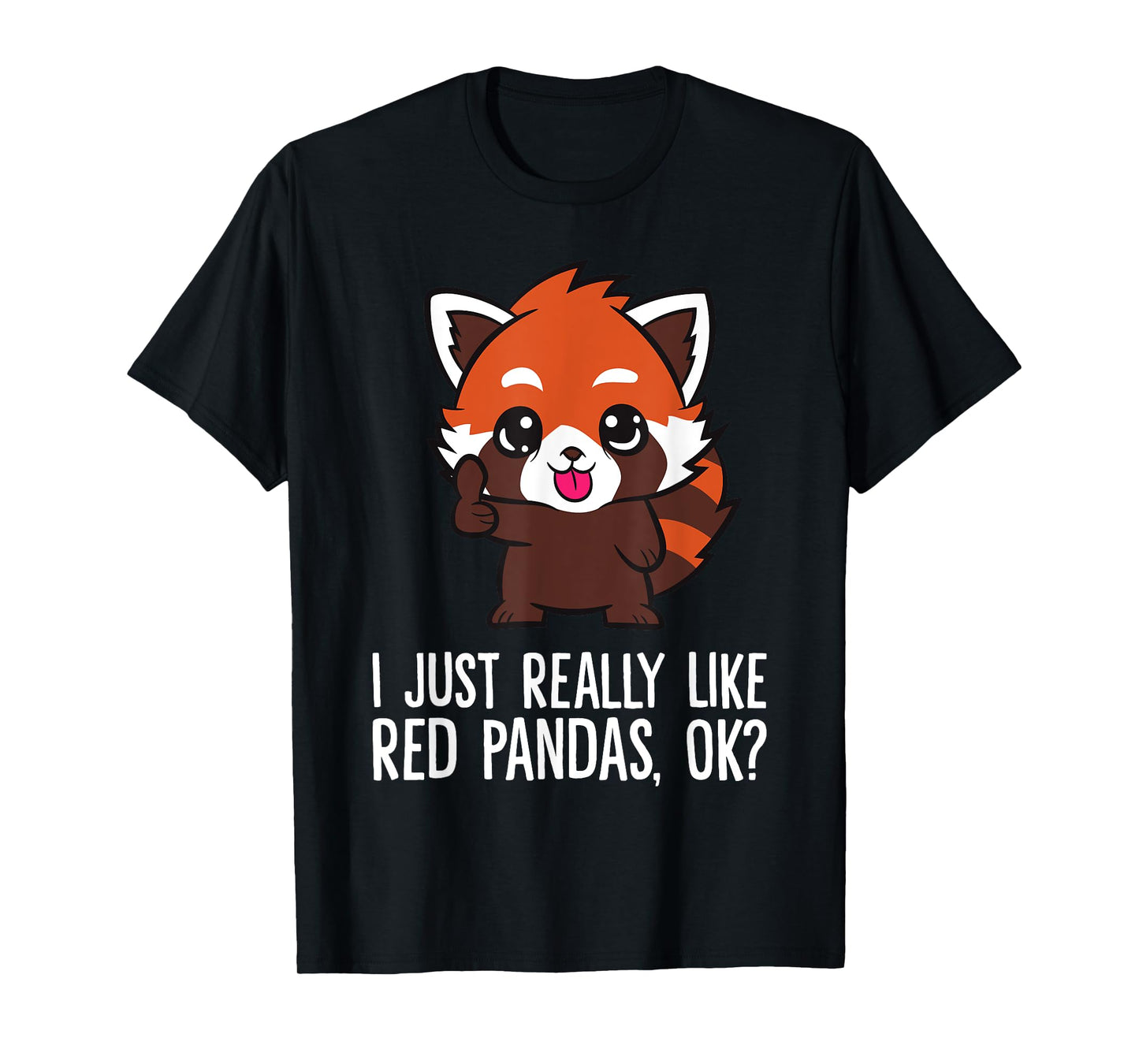 I Just Really Like Red Pandas, Ok? Funny Red Panda T-Shirt