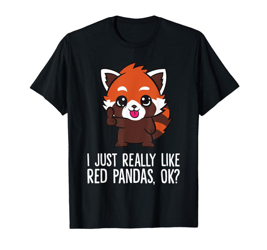 I Just Really Like Red Pandas, Ok? Funny Red Panda T-Shirt