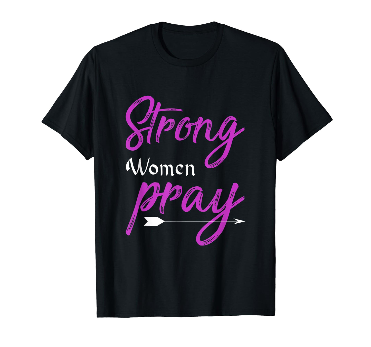 Strong Women Pray Jesus T-Shirt
