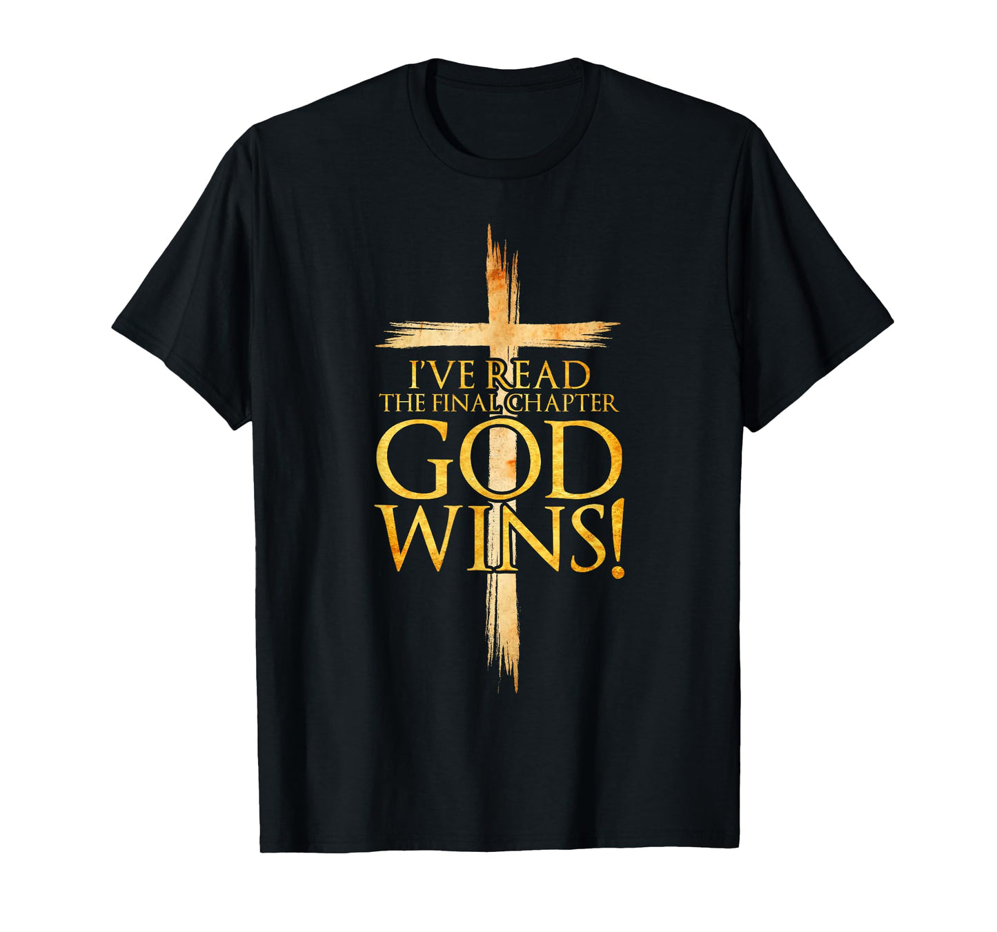 I've Read the Final Chapter God Wins Christian Faith Cross T-Shirt