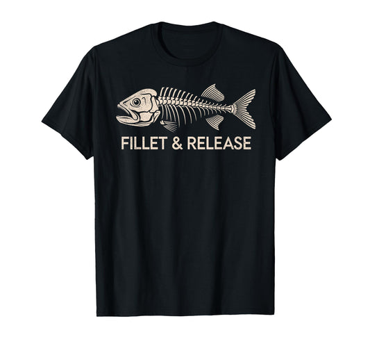 Fillet & Release Fisherman Humor Angler Joke Funny Fishing T-Shirt