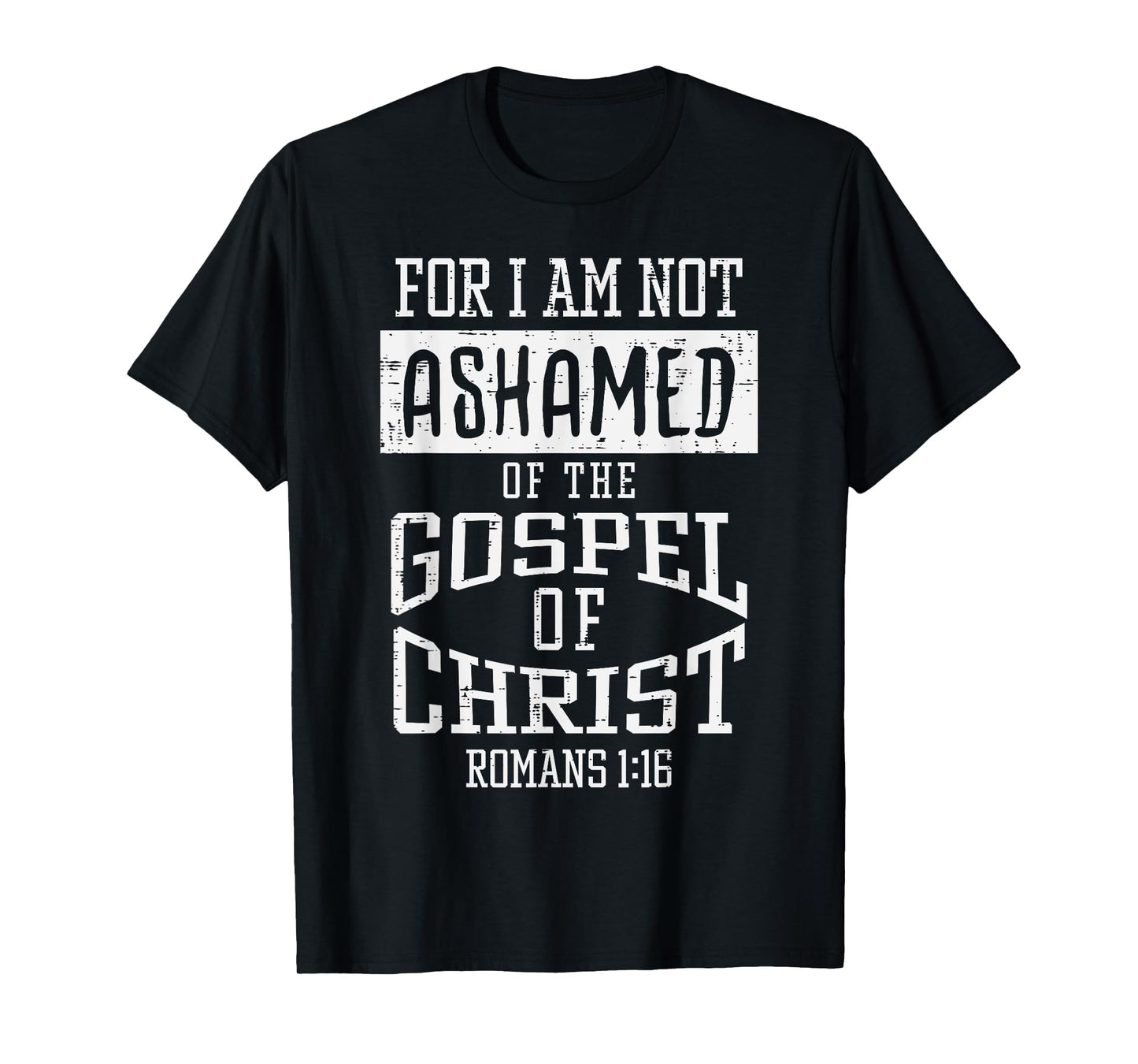 Not Ashamed Gospel Bible Verse God Jesus Christian Gift T-Shirt