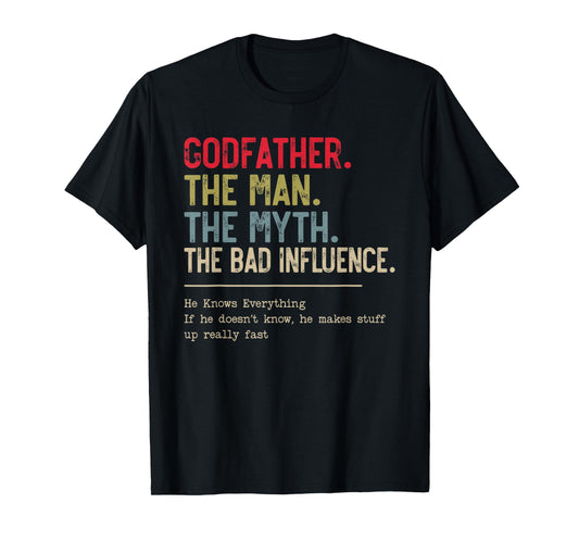 Godfather The Man The Myth The Bad Influence Funny Grandpa T-Shirt