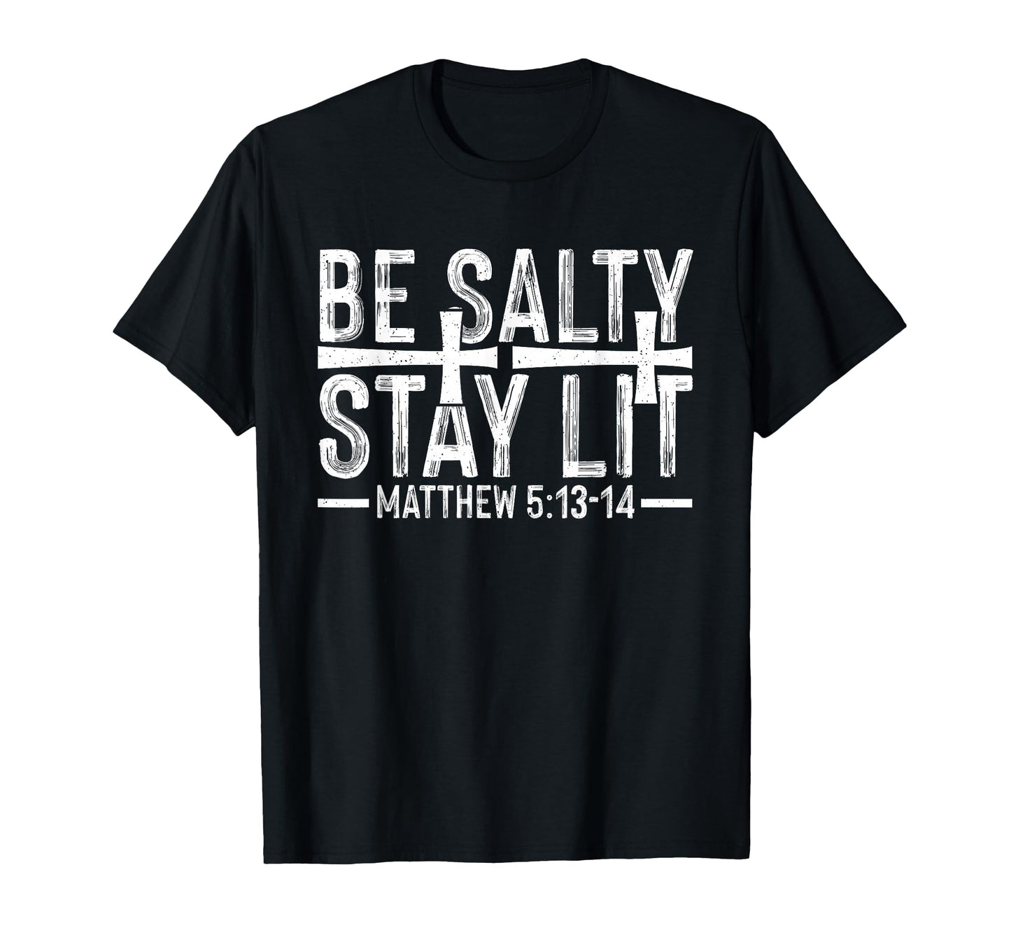 Be Salty Stay Lit Christian - Bible Verse Matthew Religious T-Shirt