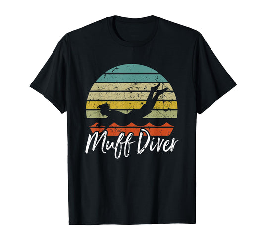 Funny Sexual Adult Humor Muff Diver Design T-Shirt