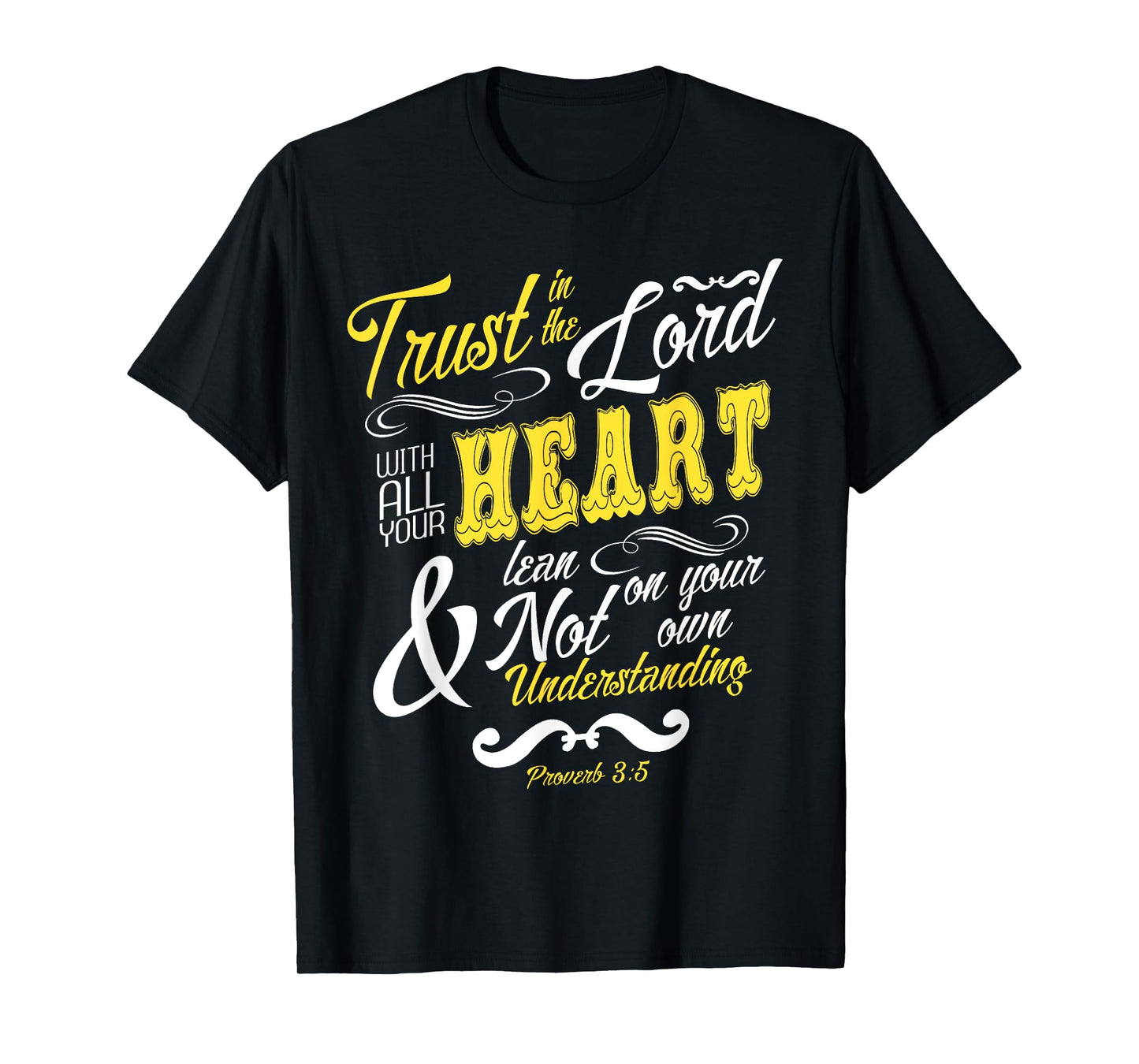 Trust In The Lord With All Your Heart Bible Verse T-Shirt T-Shirt