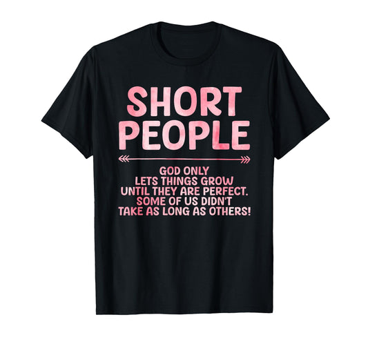 Funny Short People Art for Men Women Short Girl Short People T-Shirt