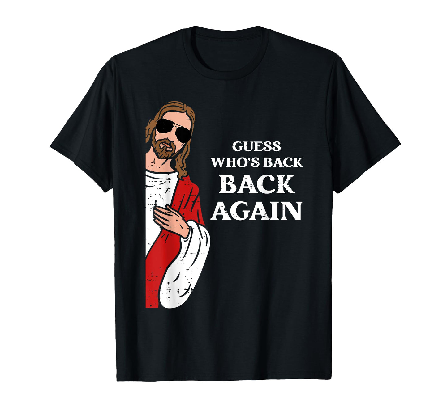 Guess Who's Back Back Again Easter Day Jesus Funny Christian T-Shirt