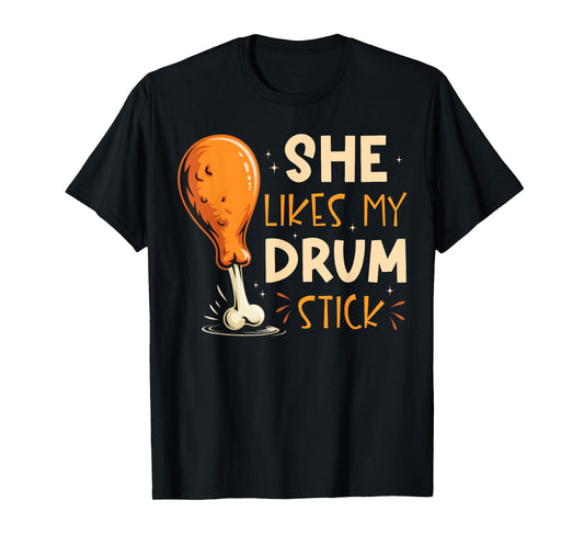 Funny She Likes My Drum Stick Couple Matching Thanksgiving T-Shirt