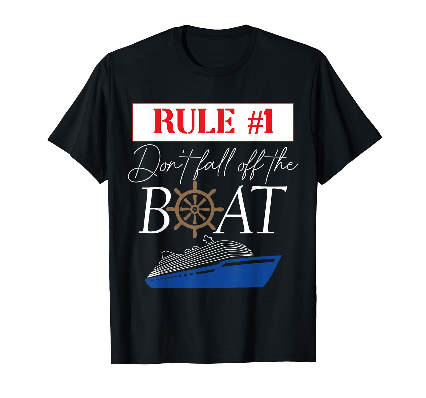 Funny Cruise Shirts - Rule #1 Don't Fall Off The Boat Shirt T-Shirt