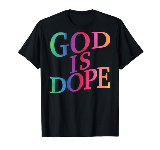God is Dope Good Christian Jesus Son Sister Brother Toddler T-Shirt