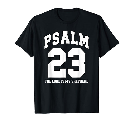 Psalm 23 The Lord is My Shepherd White Black Christian Faith T-Shirt