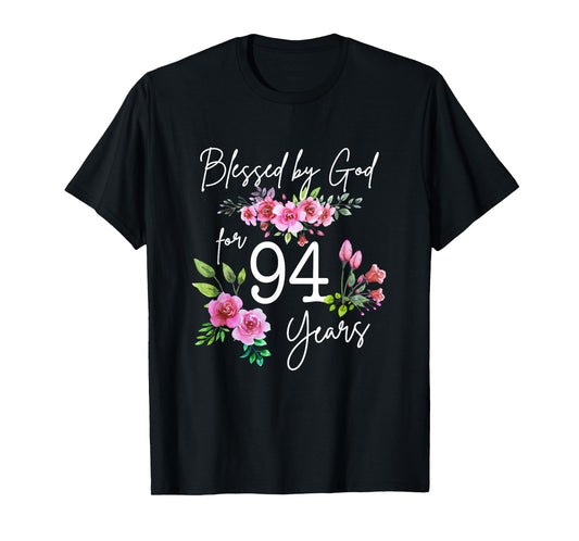 Blessed By God For 94 Years Rose Flower Happy 94th Birthday T-Shirt