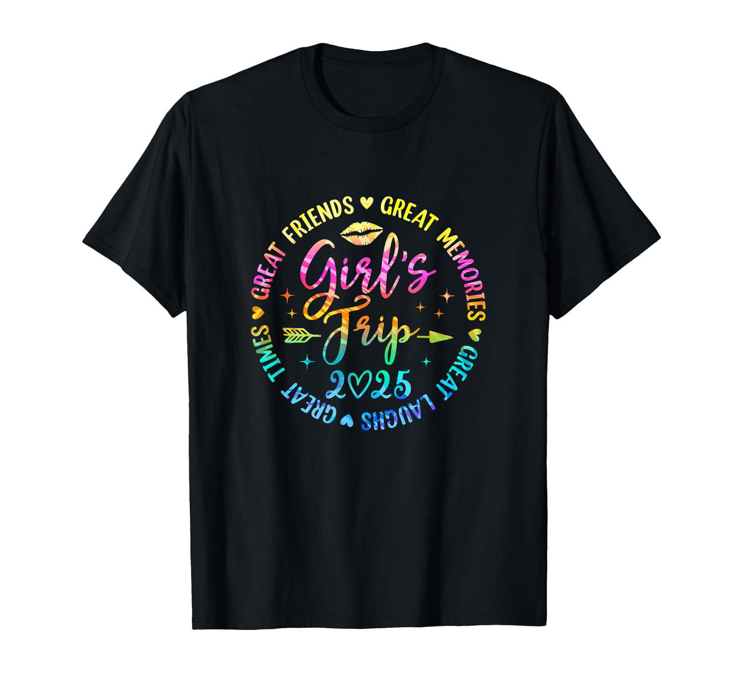 Girls Trip 2025 Great Friends Laughs Memories Times Summer T-Shirt