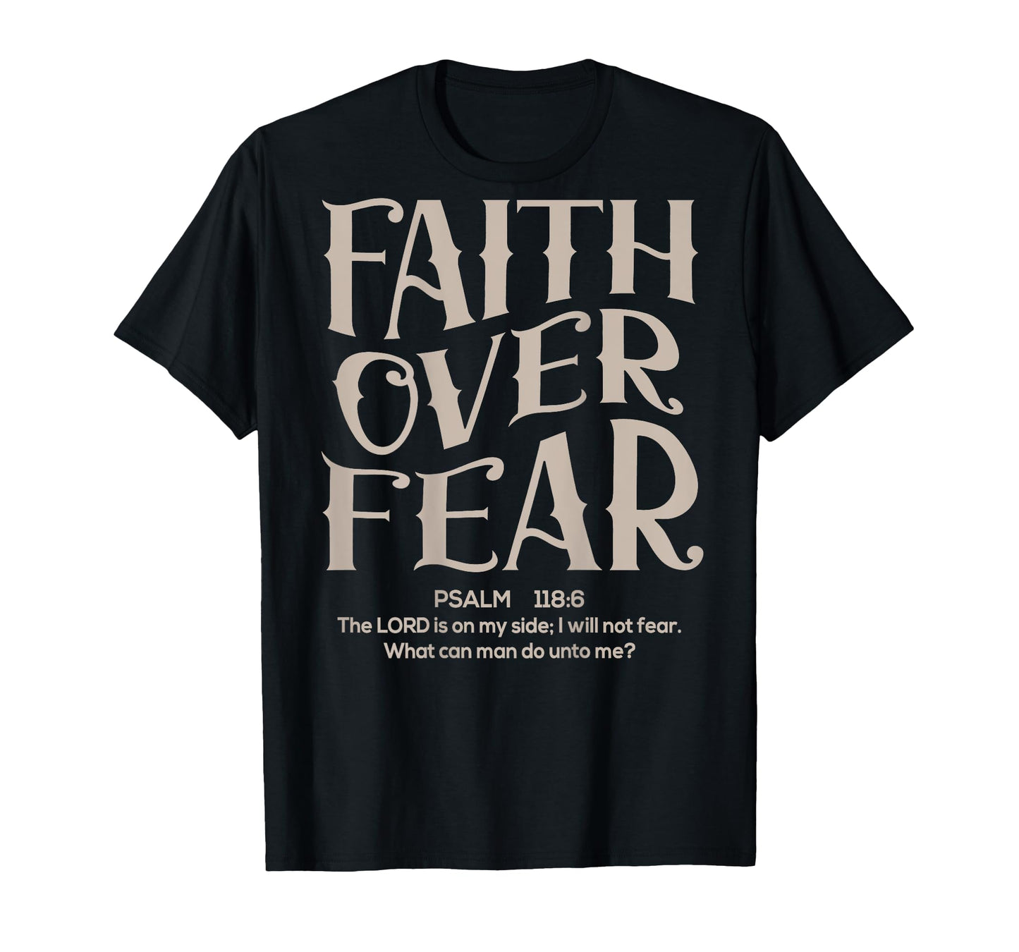 (Back Sided Print) Faith Over Fear Bible Verse Christian T-Shirt