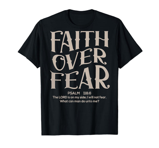 (Back Sided Print) Faith Over Fear Bible Verse Christian T-Shirt