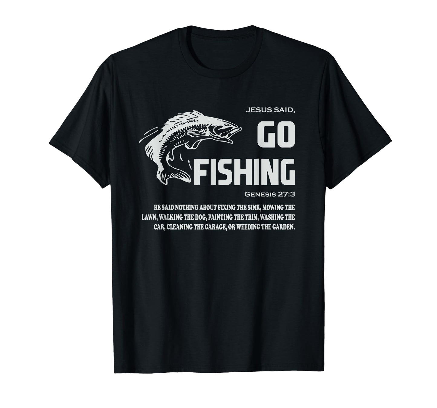 jesus said go fishing religious christian funny fathers day T-Shirt