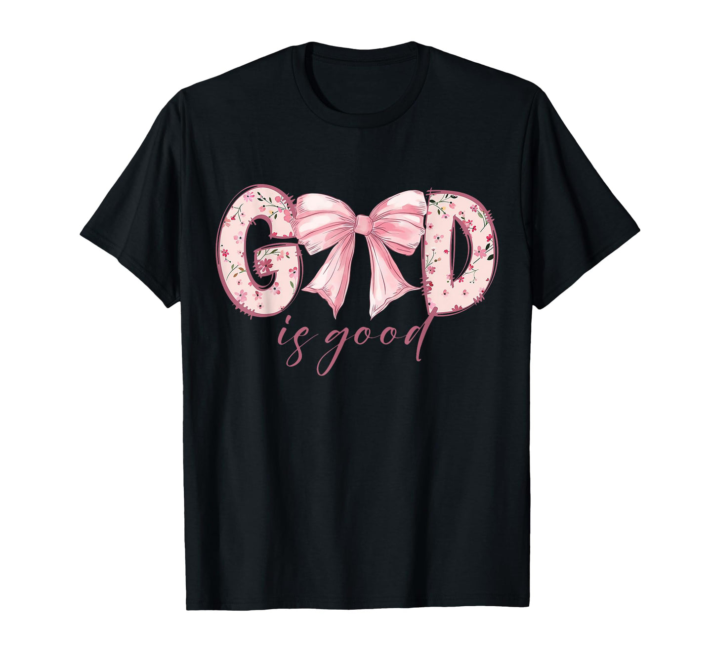 God Is Good Floral Bow Christian Inspirational Faith T-Shirt