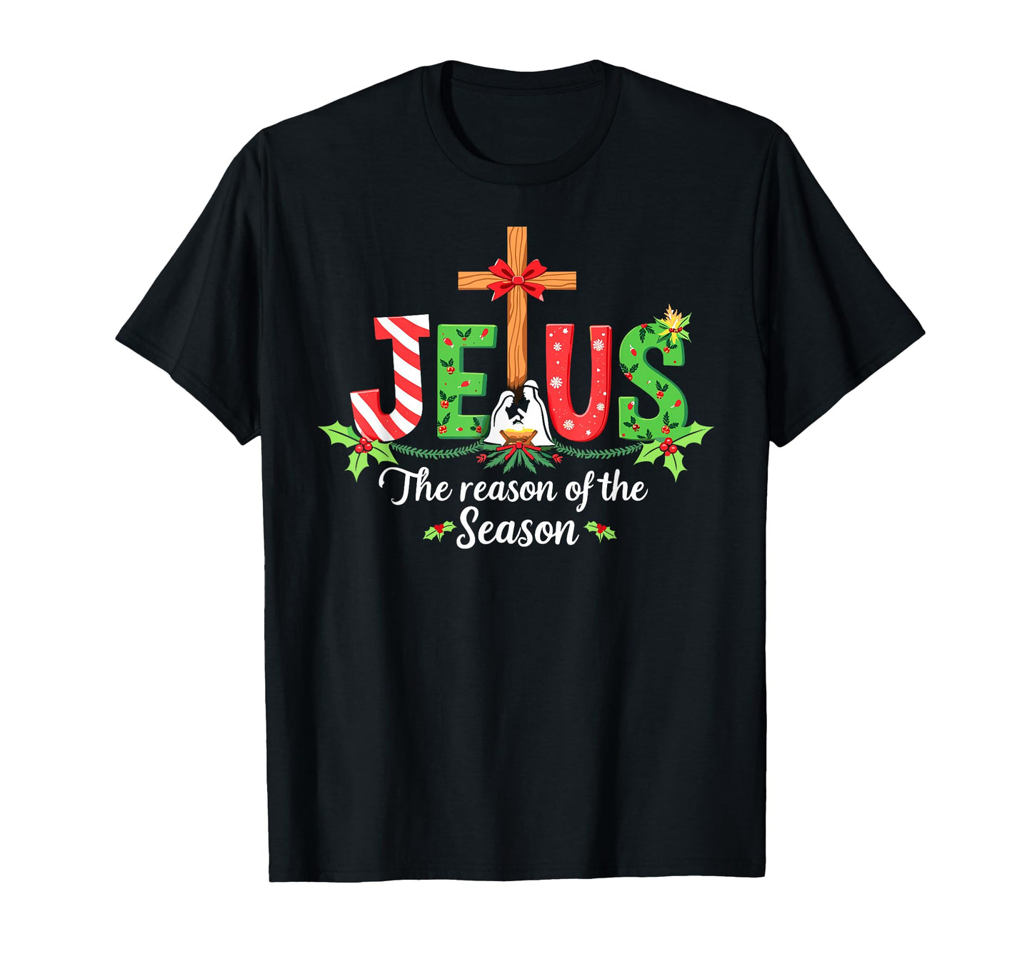 Jesus is the Reason for the Season Christmas Christian Tee T-Shirt