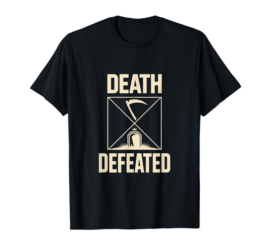 Death Defeated Christian Resurrection Victory T-Shirt