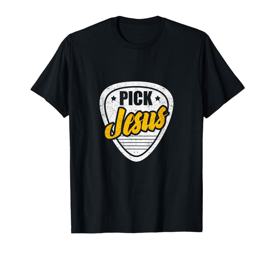 Pick Jesus Vintage Guitarists Musician Christian T-Shirt
