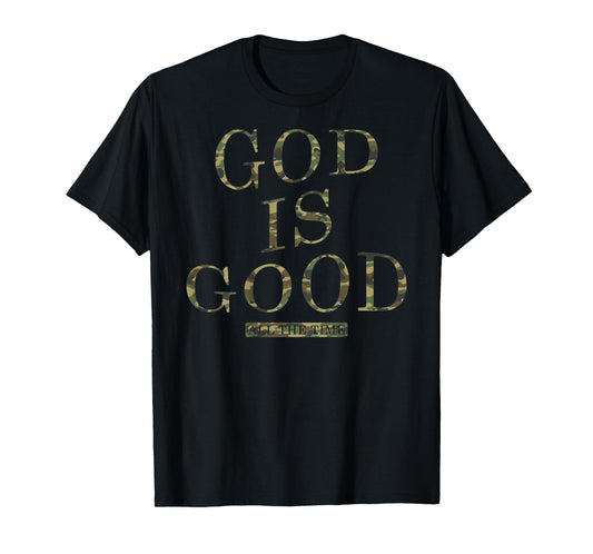 God is Good All The Time Jesus Christian ON Back T-Shirt