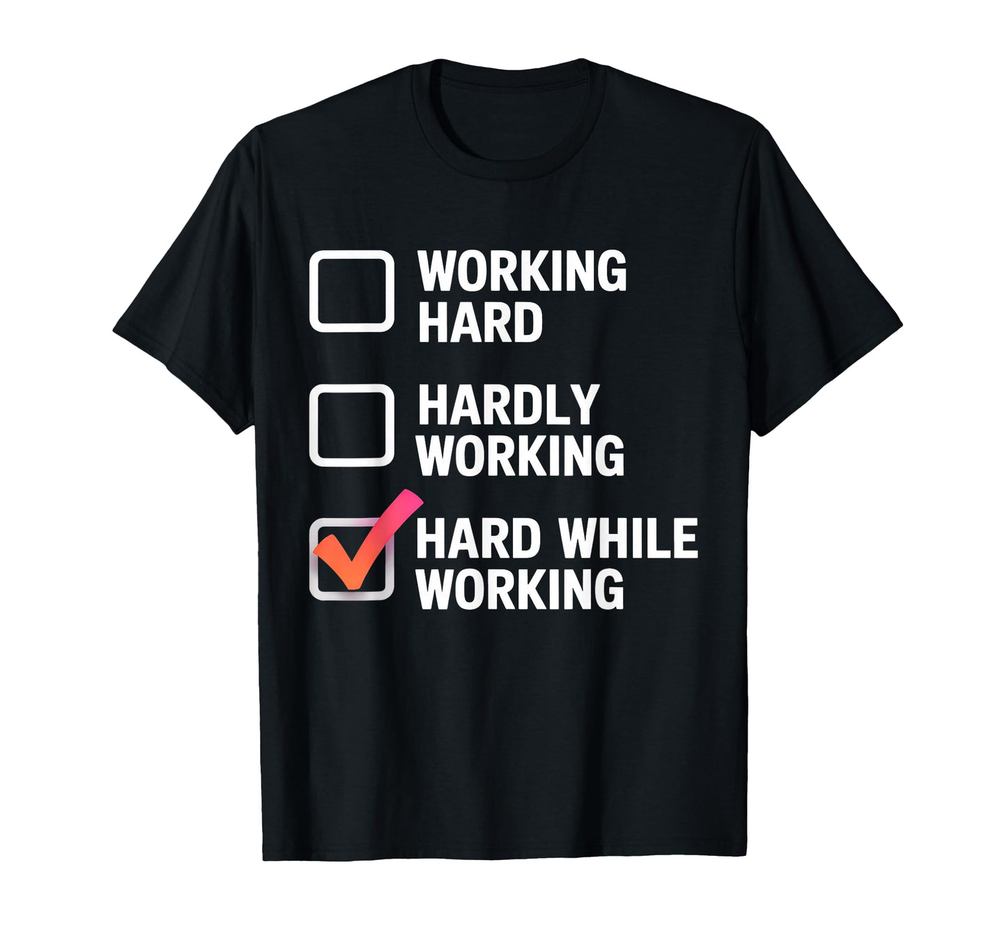 Hard While Working Funny Adult Checklist Joke T-Shirt