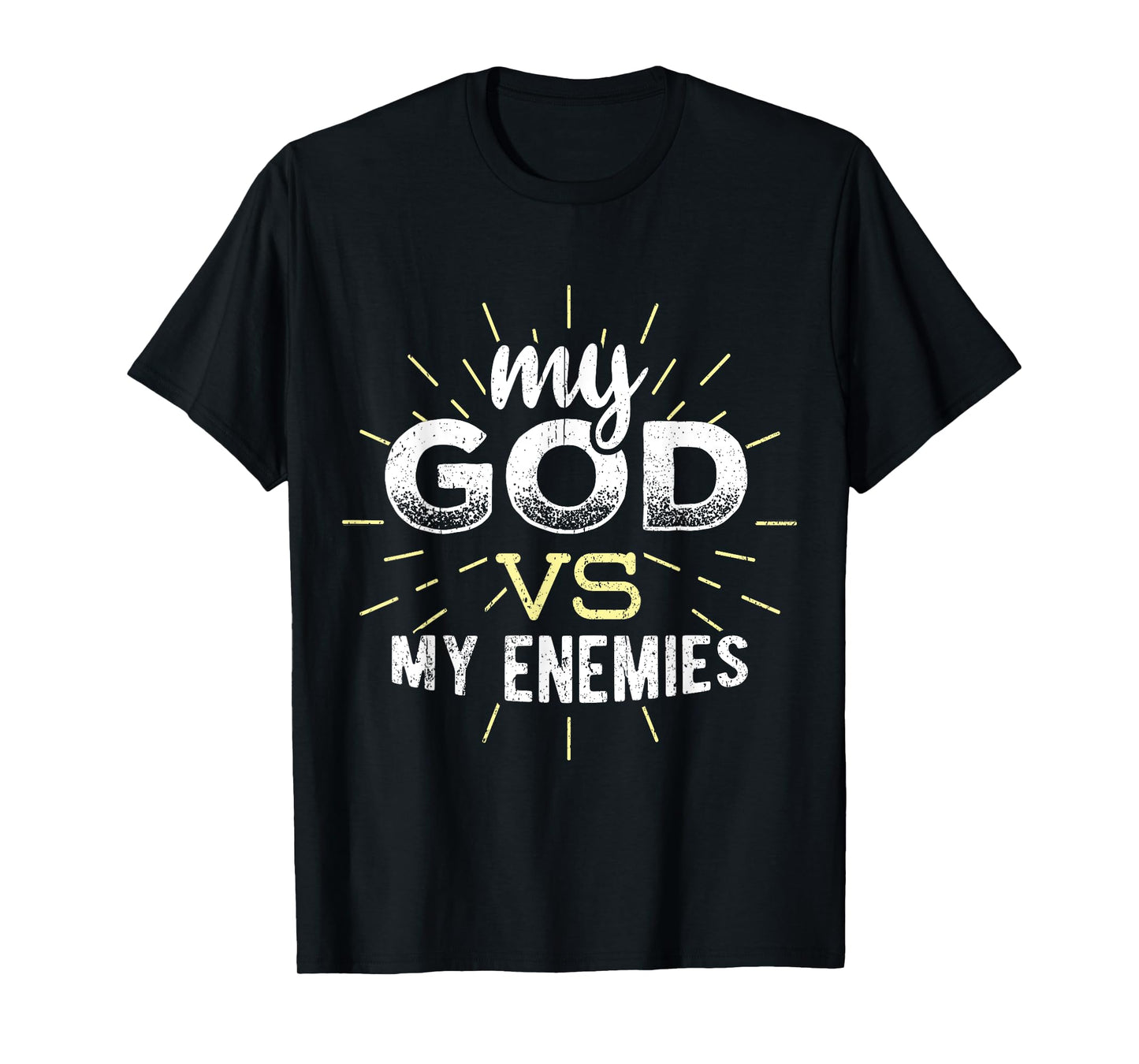 My God vs my enemies - christian jesus faith T-Shirt