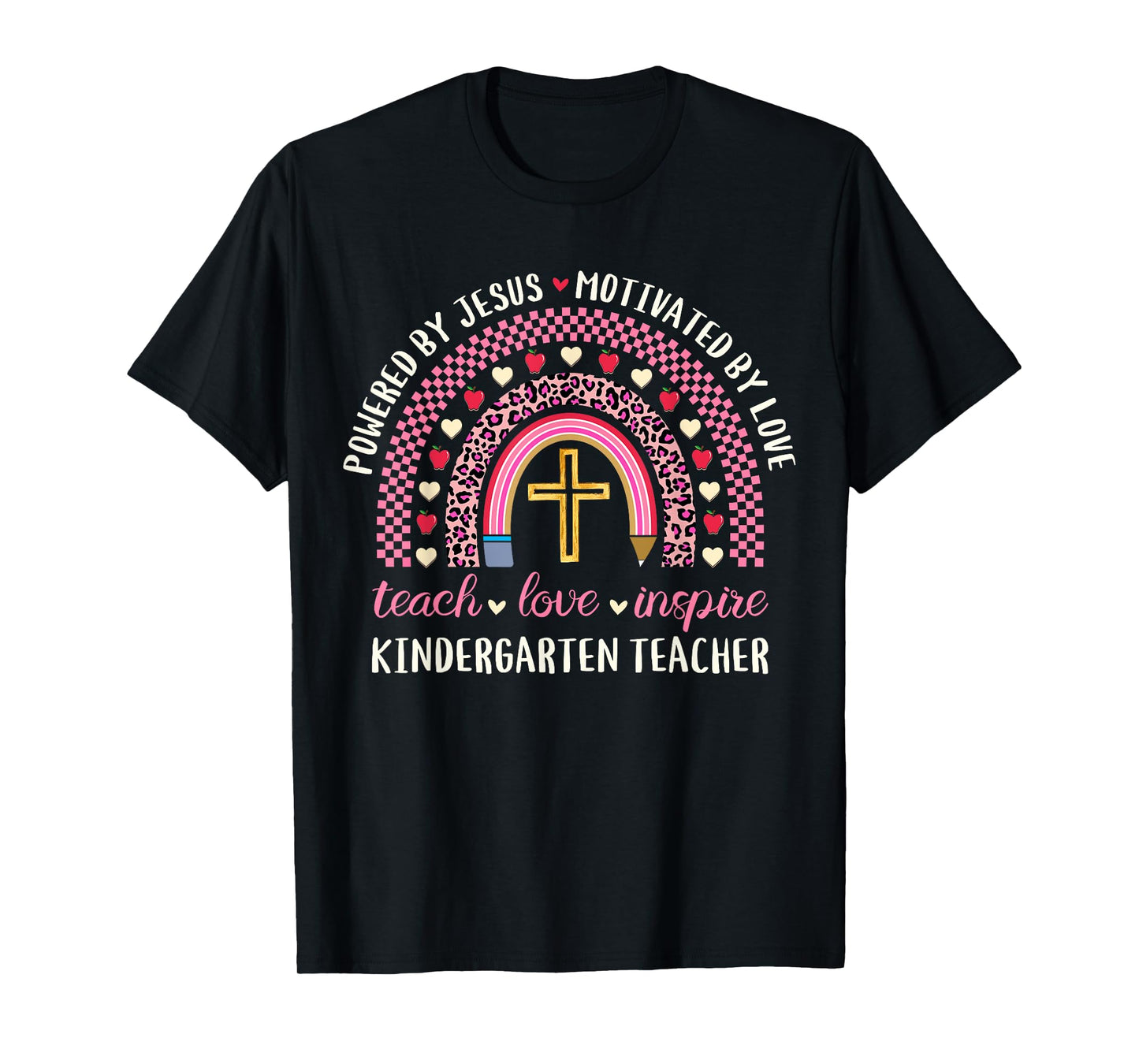 Powered By Jesus Love Christian Kinder Kindergarten Teacher Men Women T-Shirt