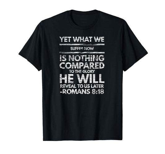 Romans 8:18 Christian Bible Verse T-Shirt T-Shirt