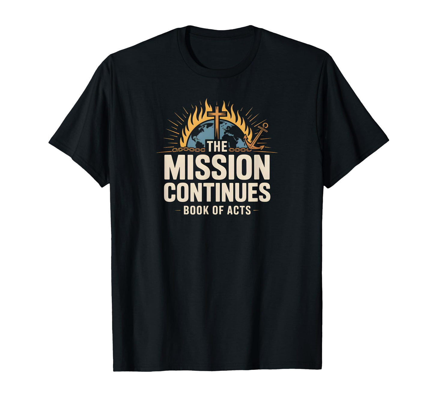 The Mission Continues Book of Acts Bold Christian Design T-Shirt