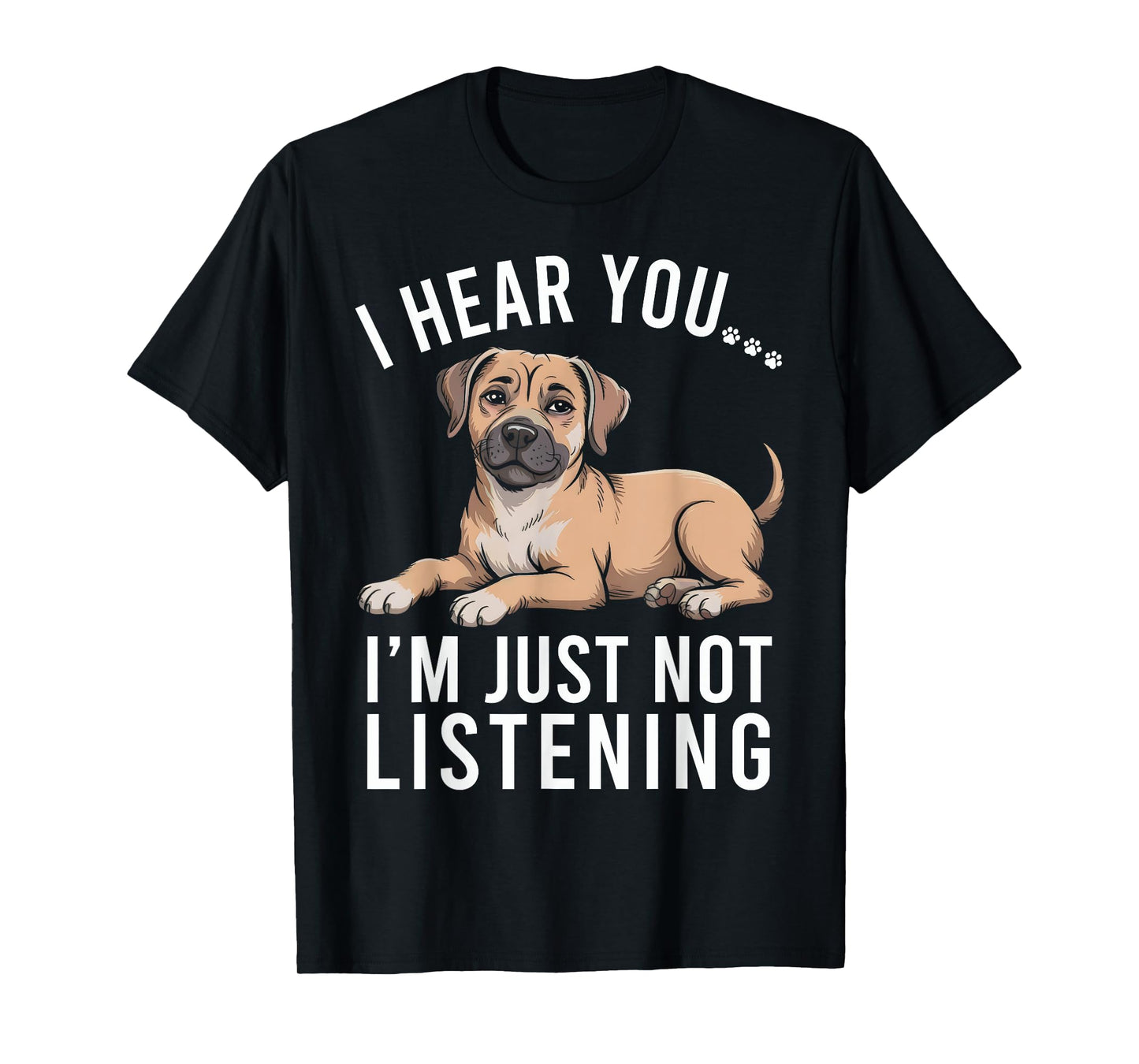 Funny Black Mouth Cur Dog I Hear You I'm Just Not Listening T-Shirt