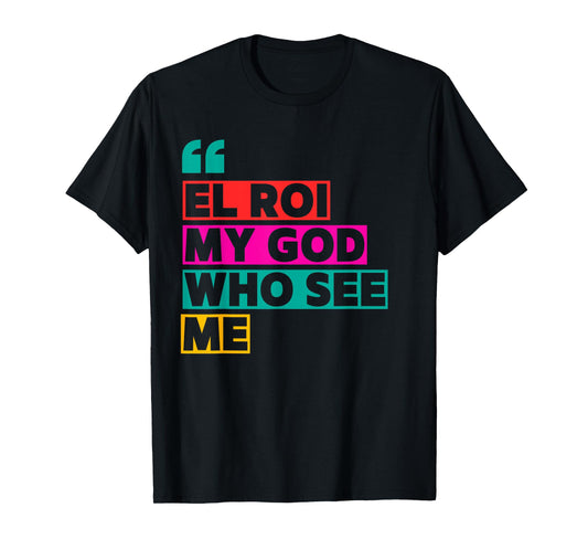 El Roi My God Who Sees Me - NSPPD Morning prayer T-Shirt