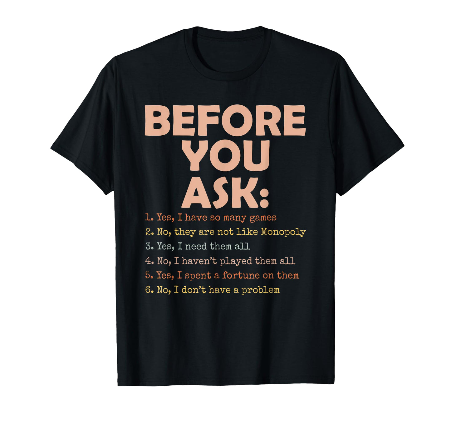 Before You Ask Funny Board Game Quote Men Women T-Shirt