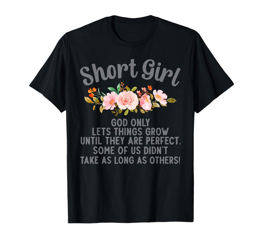 Funny Short Girl Art For Women Mom Short People Short Girl T-Shirt