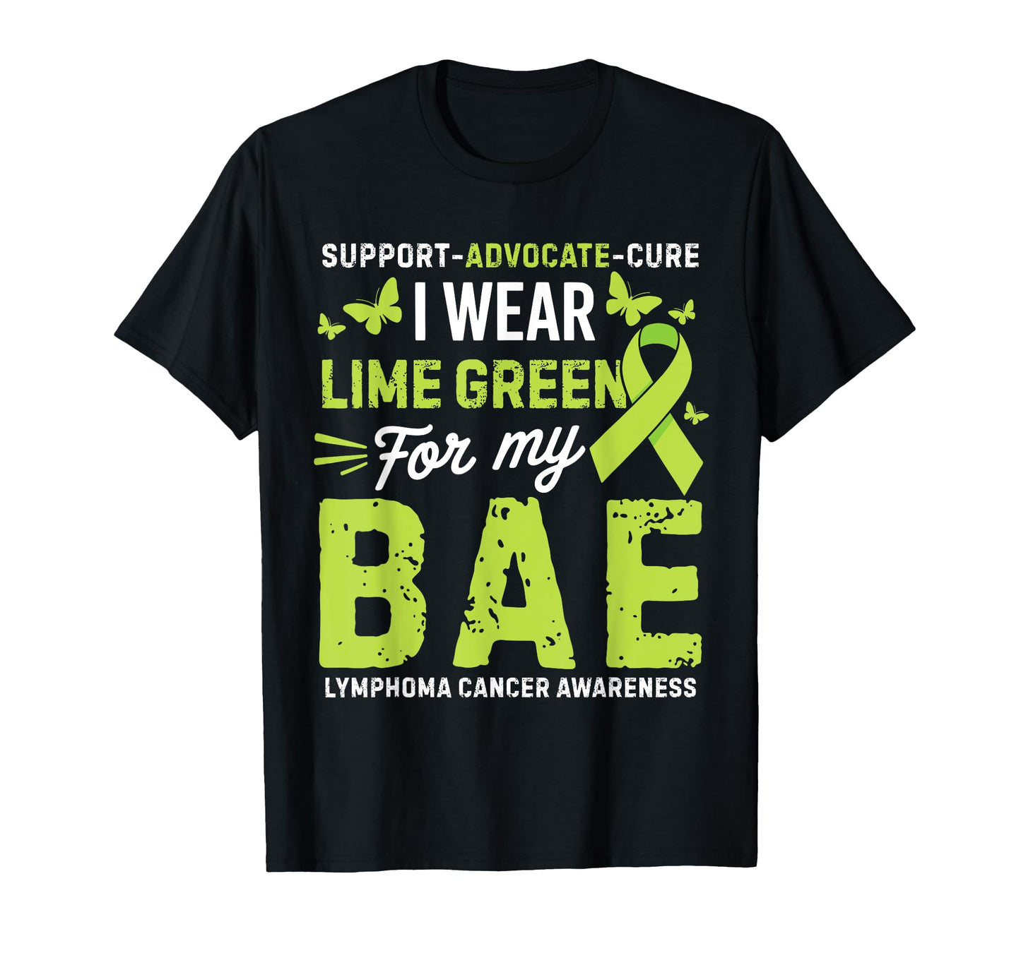 I Wear Lime Green for Bae Lymphoma Cancer Awareness T-Shirt