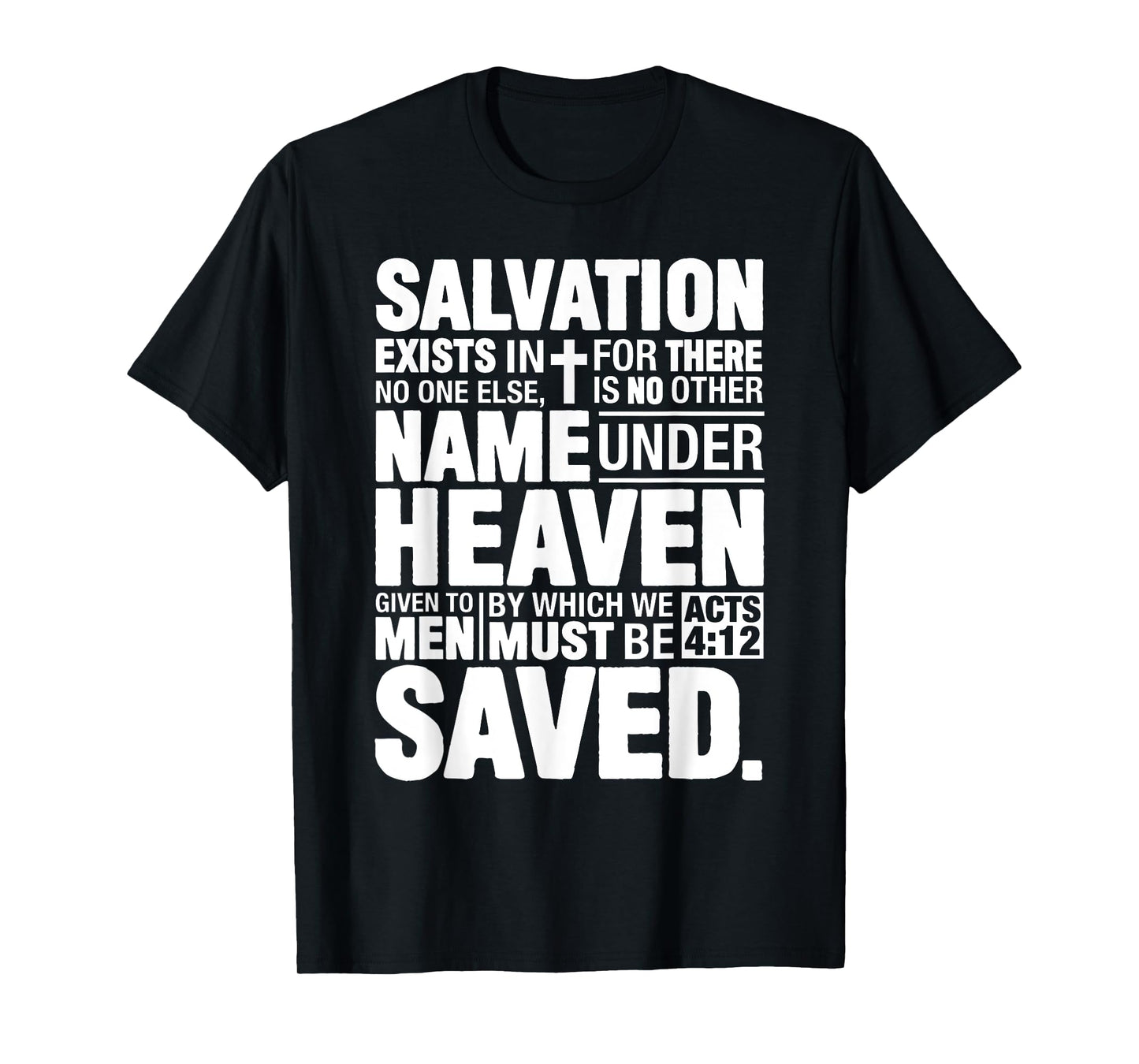 Acts 4:12 Salvation Exists In No One Else Christ Bible Verse T-Shirt