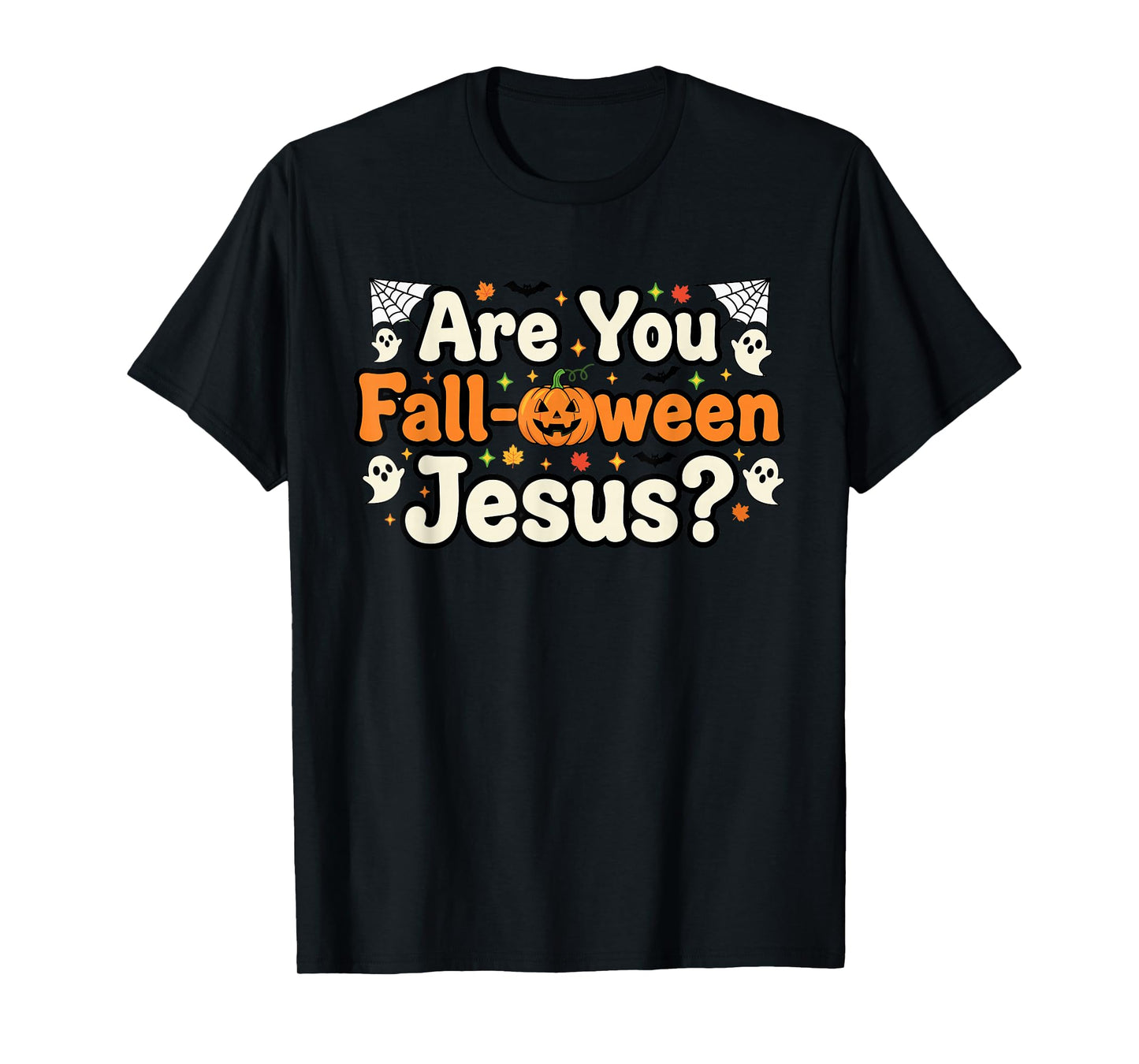 are You Fall-oween Jesus? Funny Christian Halloween Church T-Shirt