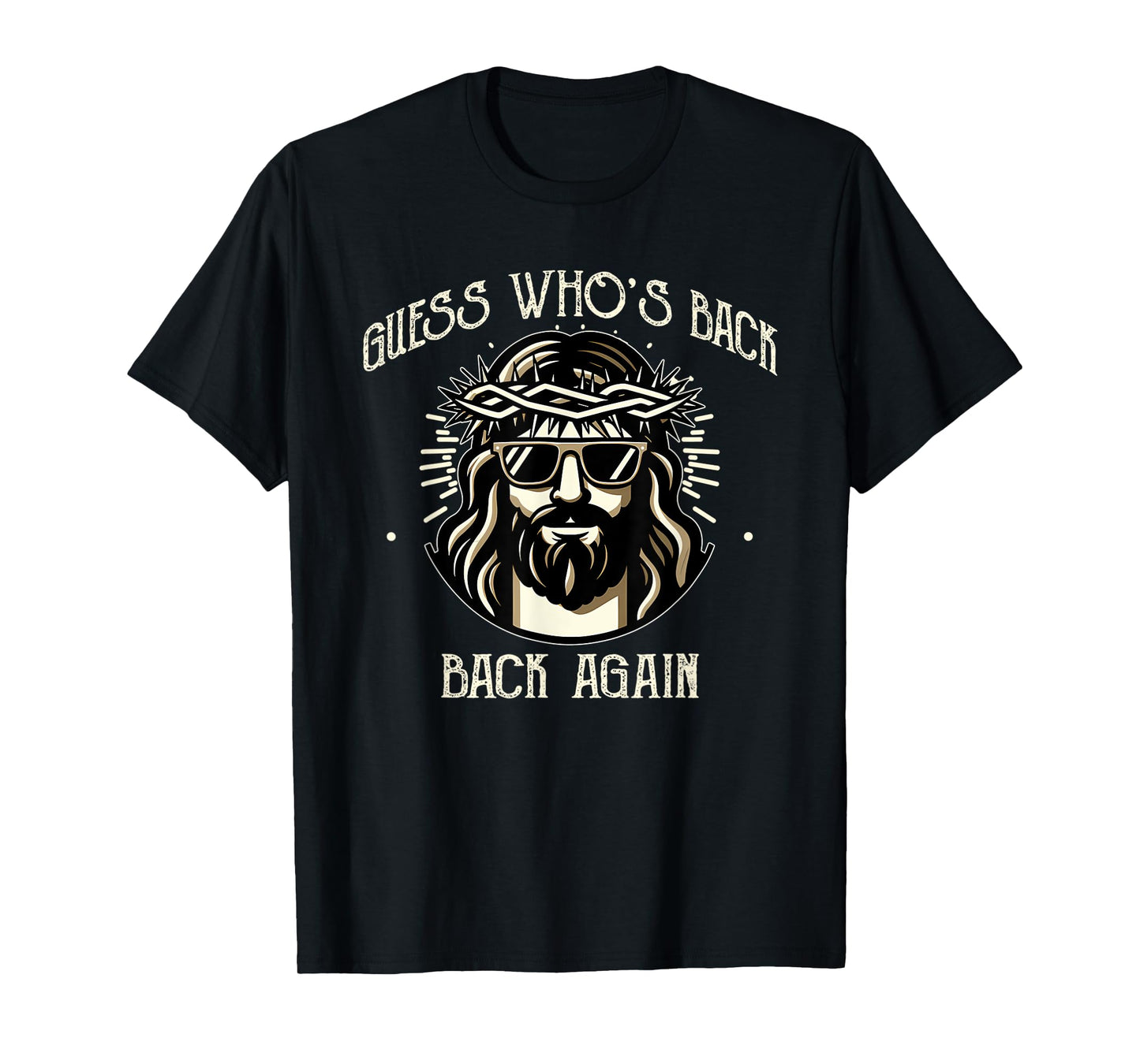 Guess Whos Back Back Again Happy Easter Jesus Christian T-Shirt
