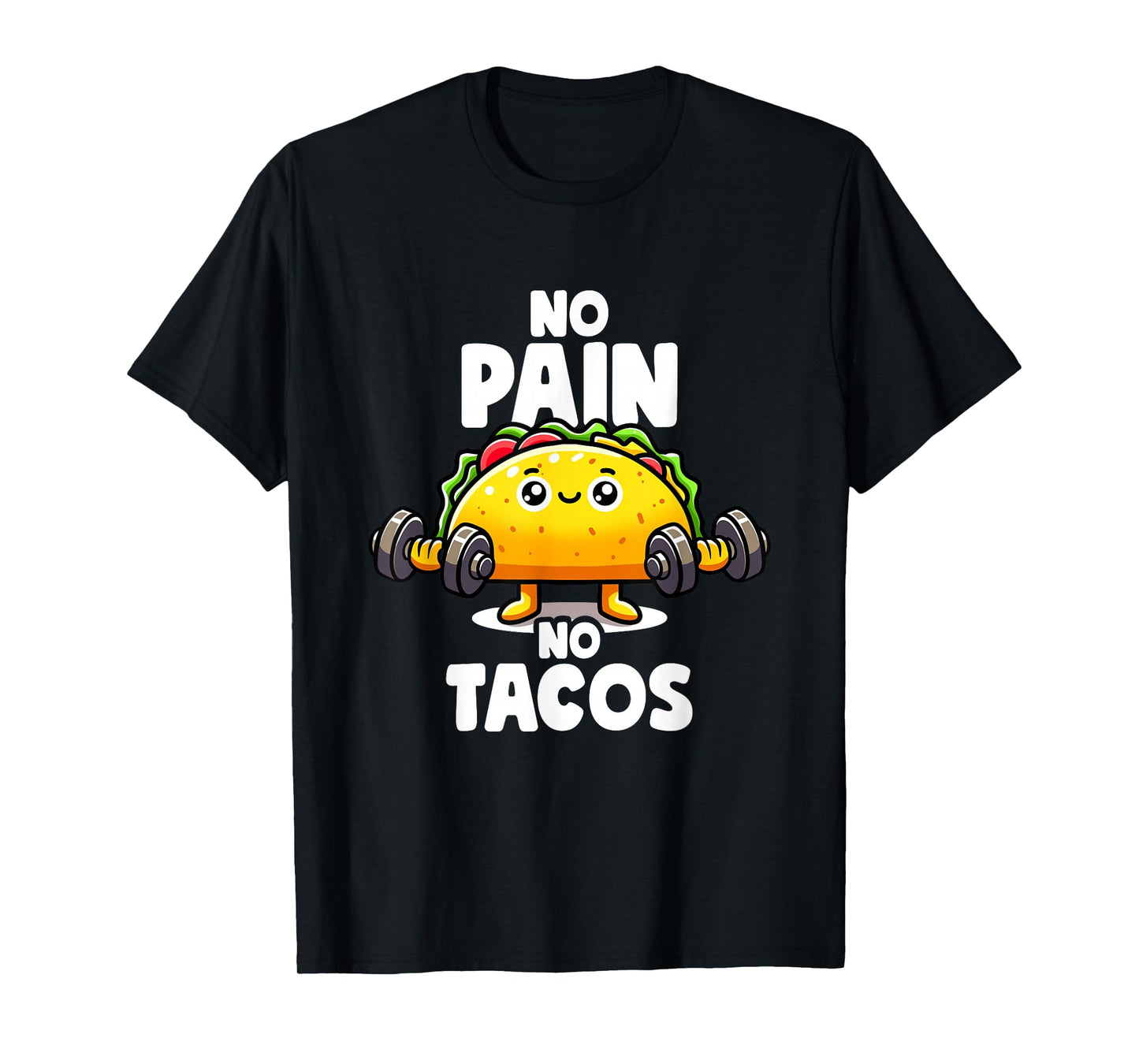 No Pain No Tacos Funny Taco Gym Taco Workout Fitness Tacos T-Shirt