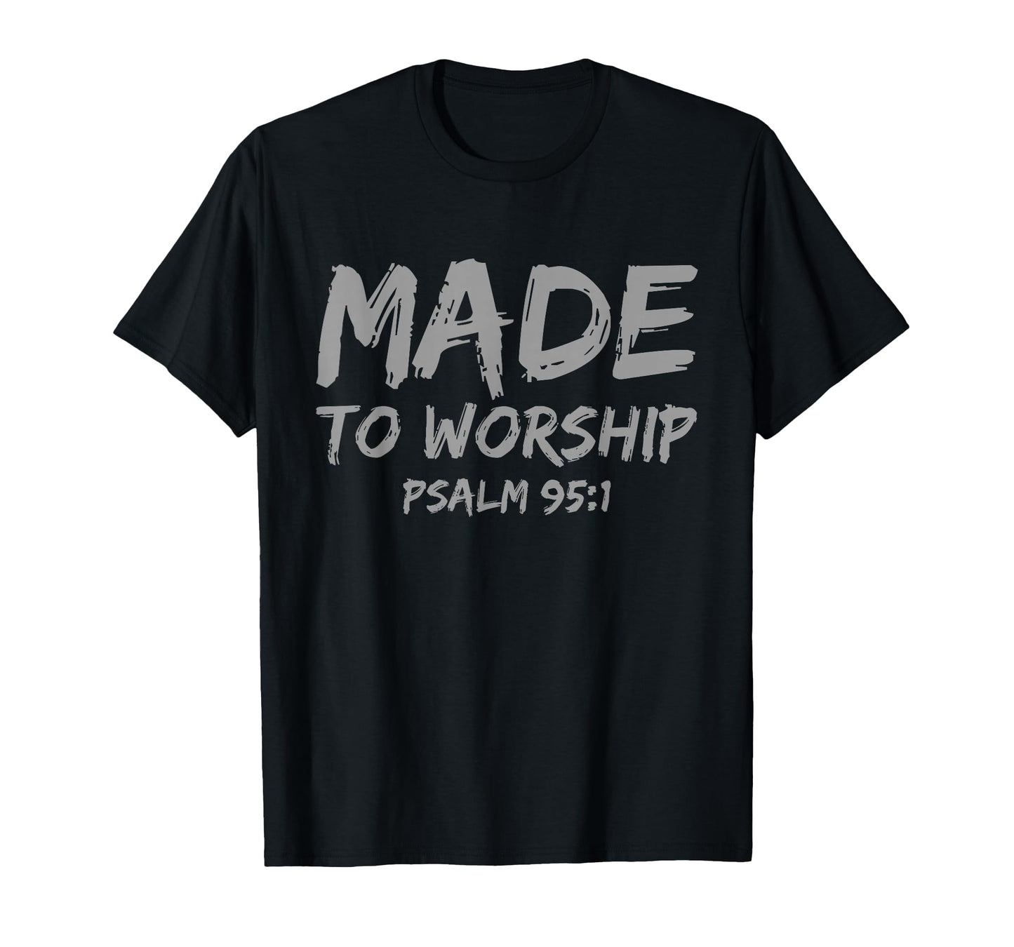 Made to Worship The Lord God Christian Faith Religious T-Shirt