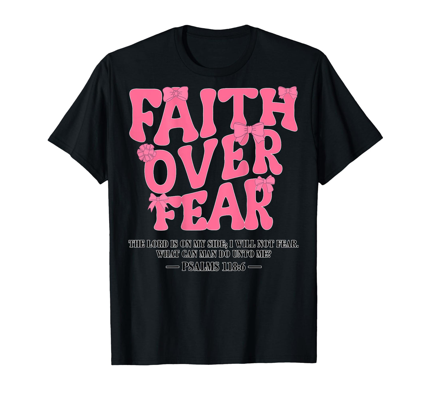 Girl Faith Over Fear Bow Christian Jesus God Sister Daughter T-Shirt