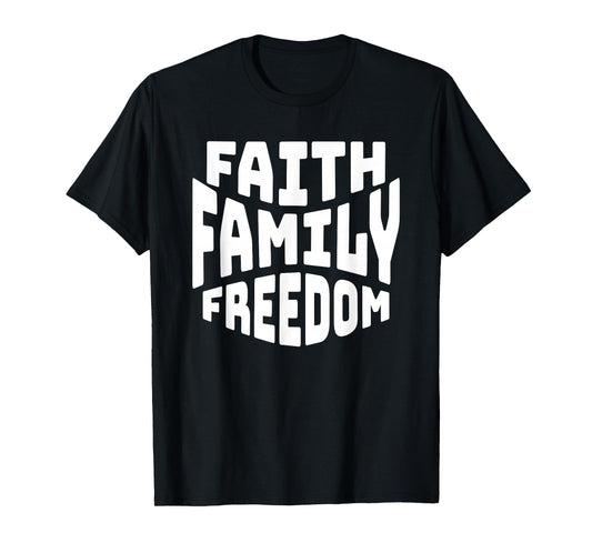 Faith Family Freedom Christian T-Shirt