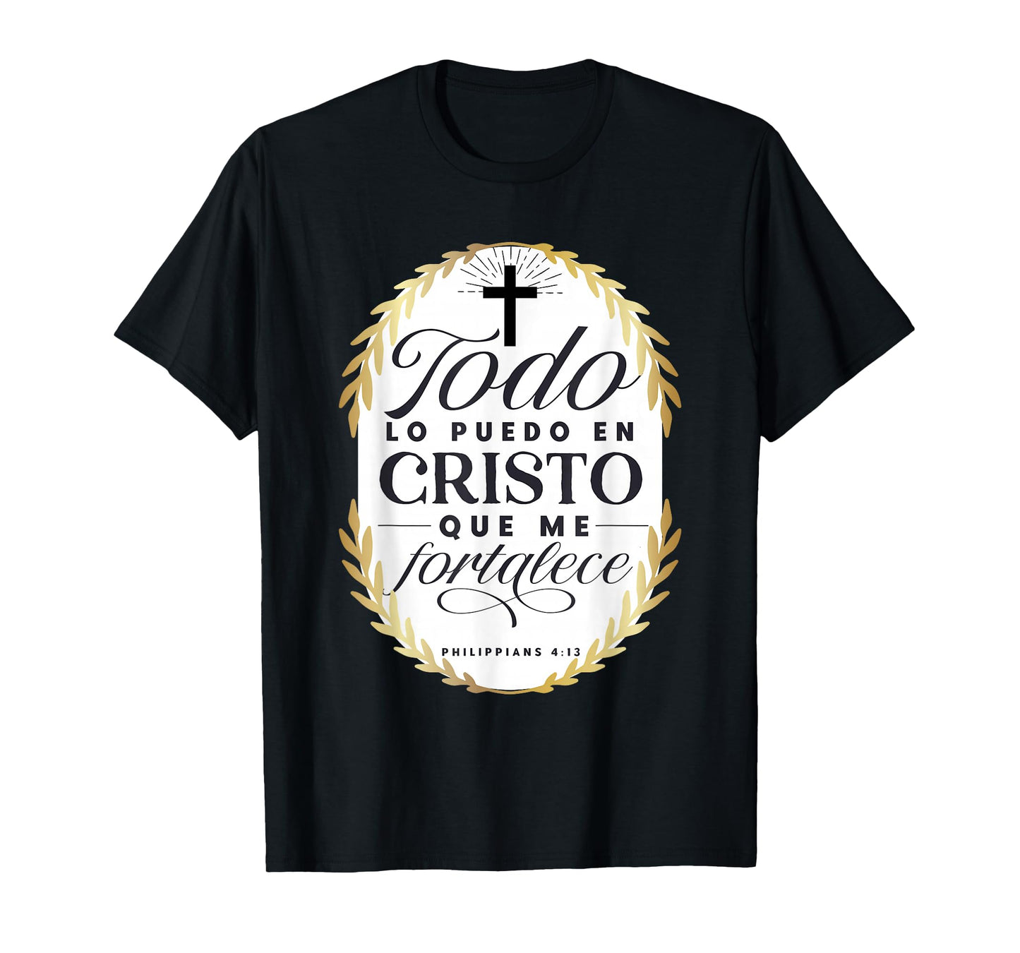 Todo Lo Puedo En Cristo Que Me Fortalece Bible En Espanol T-Shirt